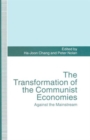 Image for The Transformation of the Communist Economies : Against the Mainstream