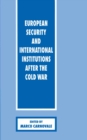 Image for European security and international institutions after the Cold War