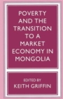 Image for Poverty and the Transition to a Market Economy in Mongolia