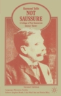 Image for Not Saussure: A Critique of Post-saussurean Literary Theory