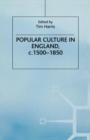 Image for Popular Culture in England, c. 1500-1850