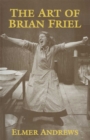 Image for Art of Brian Friel: Neither Reality Nor Dreams