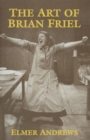 Image for The art of Brian Friel  : neither reality nor dreams