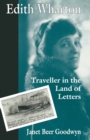 Image for Edith Wharton: traveller in the land of letters