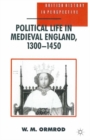 Image for Political Life in Medieval England 1300-1450