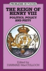 Image for Reign of Henry VIII: Politics, Policy and Piety