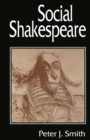 Image for Social Shakespeare: Aspects of Renaissance Dramaturgy and Contemporary Society