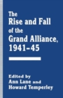Image for The Rise and Fall of the Grand Alliance, 1941-45