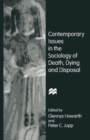 Image for Contemporary Issues in the Sociology of Death, Dying and Disposal