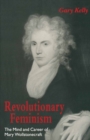 Image for Revolutionary Feminism: The Mind and Career of Mary Wollstonecraft