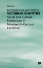 Image for Victorian identities: social and cultural formations in nineteenth-century literature