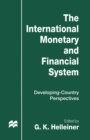 Image for International Monetary and Financial System: Developing-Country Perspectives