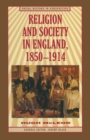 Image for Religion and Society in England, 1850-1914