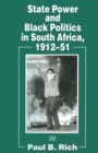 Image for State Power and Black Politics in South Africa, 1912–51