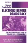 Image for Elections Before Democracy: The History of Elections in Europe and Latin America