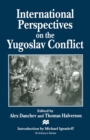 Image for International Perspectives On the Yugoslav Conflict