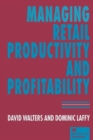 Image for Managing Retail Productivity and Profitability