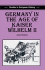 Image for Germany in the Age of Kaiser Wilhelm II