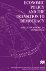 Image for Economic policy and the transition to democracy: the Latin American experience