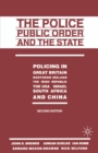 Image for The Police, Public Order, and the State: Policing in Great Britain, Northern Ireland, the Irish Republic, the Usa, Israel, South Africa, and China