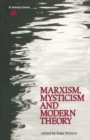 Image for Marxism, mysticism and modern theory