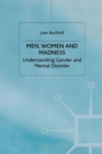 Image for Men, Women and Madness: Understanding Gender and Mental Disorder