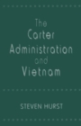 Image for The Carter Administration and Vietnam