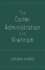 Image for The Carter Administration and Vietnam
