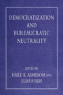 Image for Democratization and Bureaucratic Neutrality