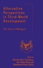 Image for Alternative perspectives in Third-World development: the case of Malaysia