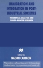Image for Immigration and Integration in Post-Industrial Societies: Theoretical Analysis and Policy-Related Research