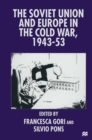 Image for Soviet Union and Europe in the Cold War, 1943-53