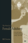 Image for Novel of Female Adultery: Love and Gender in Continental European Fiction, 1830-1900