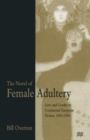 Image for The Novel of Female Adultery : Love and Gender in Continental European Fiction, 1830-1900