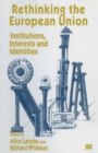 Image for Rethinking the European Union: institutions, interests, and identities