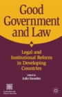 Image for Good Government and Law: Legal and Institutional Reform in Developing Countries