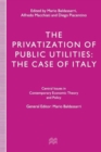 Image for The Privatization of Public Utilities : The Case of Italy