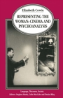 Image for Representing the Woman: Cinema and Psychoanalysis
