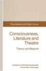 Image for Consciousness, Literature and Theatre