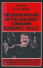 Image for Decision-making in the Stalinist Command Economy, 1932-37