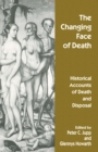 Image for Changing Face of Death: Historical Accounts of Death and Disposal