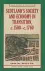 Image for Scotland&#39;s Society and Economy in Transition, c.1500-c.1760