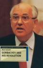 Image for Gorbachev and his Revolution