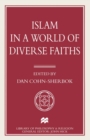 Image for Islam in a world of diverse faiths