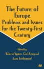 Image for Future of Europe: Problems and Issues for the Twenty-first Century