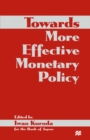 Image for Towards More Effective Monetary Policy