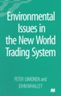 Image for Environmental issues in the new world trading system