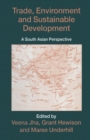 Image for Trade, environment, and sustainable development: a South Asian perspective