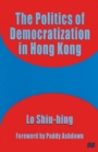 Image for Politics of Democratization in Hong Kong