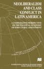 Image for Neoliberalism and class conflict in Latin America: a comparative perspective on the political economy of structural adjustment